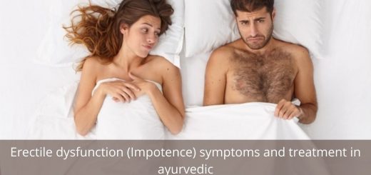 Erectile dysfunction (Impotence) symptoms and treatment in ayurvedic