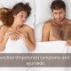 Erectile dysfunction (Impotence) symptoms and treatment in ayurvedic